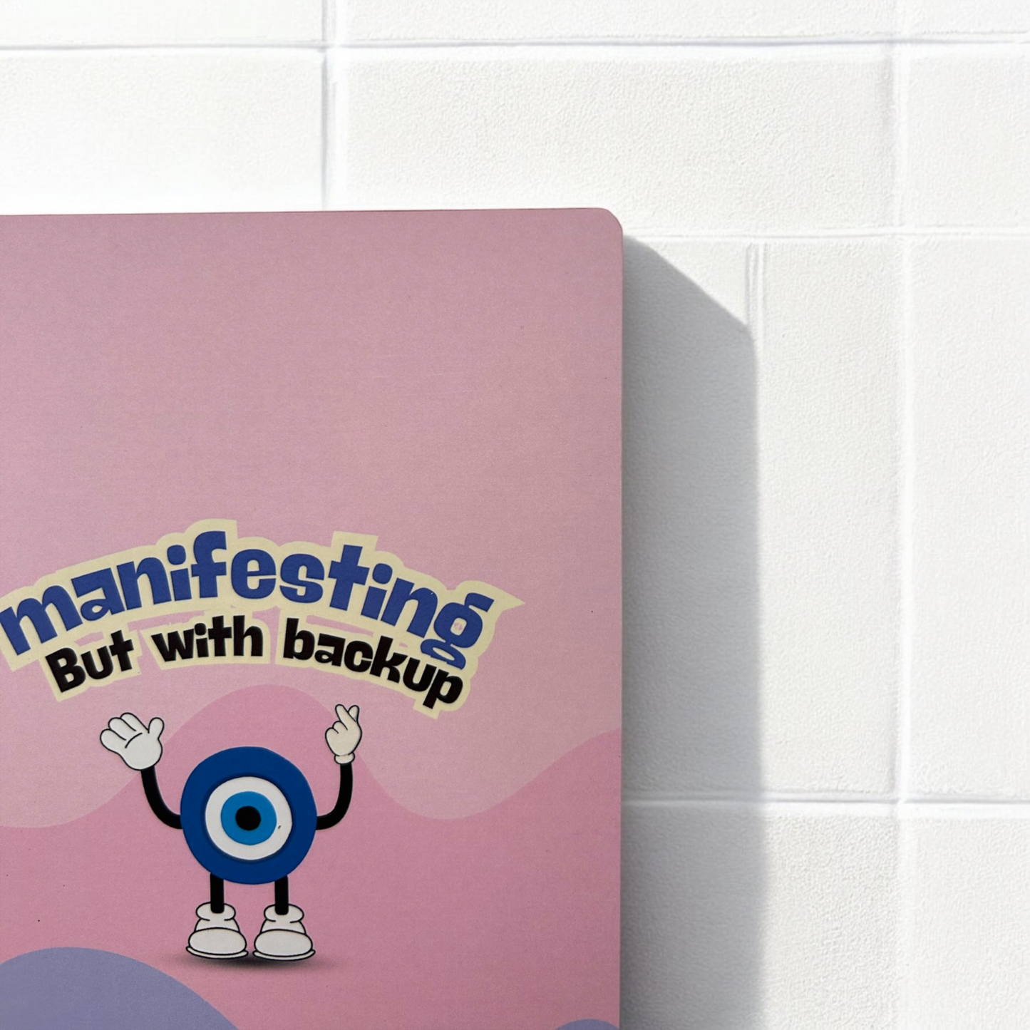 Manifesting (But With Backup)