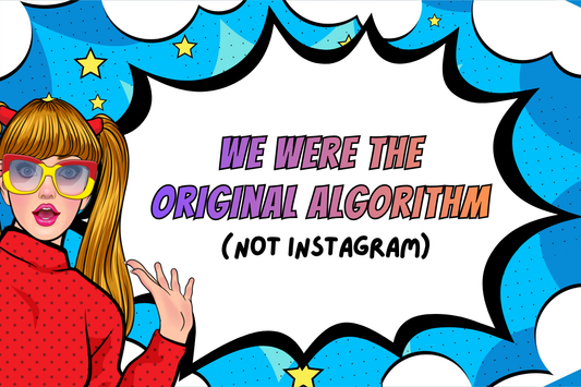 We Were the Original Algorithm (Not Instagram)