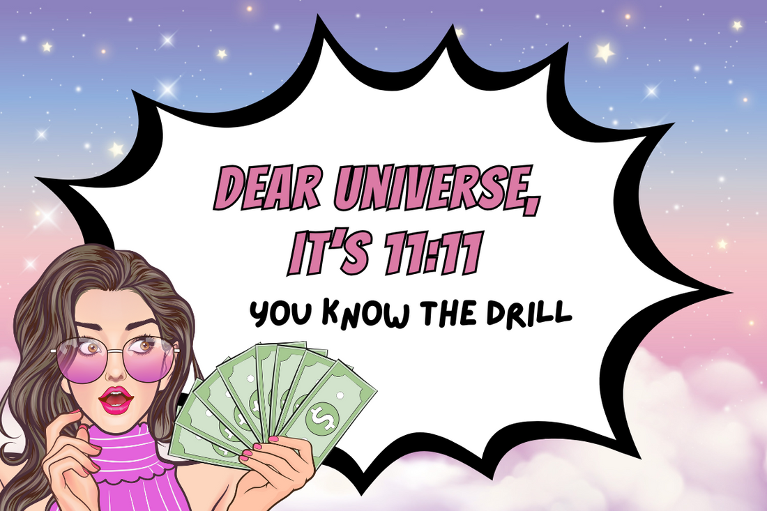 Dear Universe, It’s 11:11